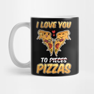 I Love You To Pizzas Funny Pizza Valentines Day Gift Kawaii Mug